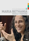 MARIA BETHANIA, MUSICA Y PERFUME